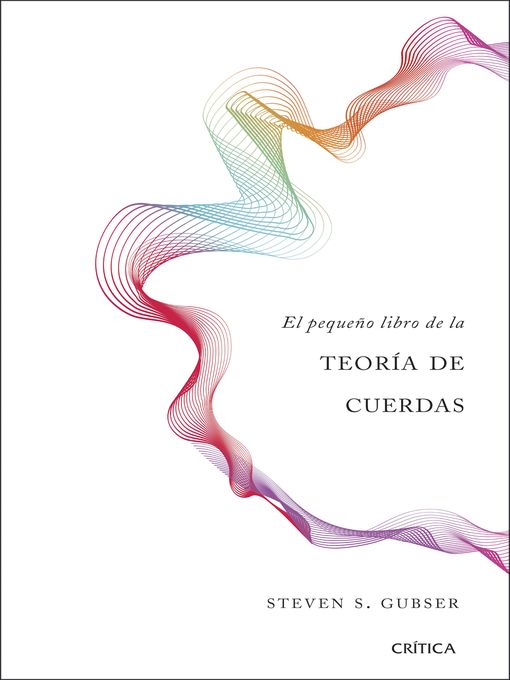 Title details for El pequeño libro de la teoría de cuerdas by Steven S. Gubser - Available